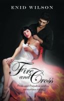 Cover for 'Fire and Cross: Pride and Prejudice with a mysterious twist'