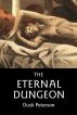 The Eternal Dungeon: a Turn-of-the-Century Toughs omnibus of historical fantasy novels by Dusk Peterson