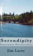 Serendipity: Impromptu Recollections by Jim Lacey