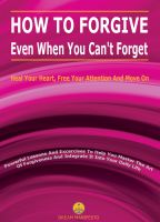 Cover for 'How to Forgive Even When You Can't Forget'