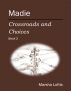 Madie Crossroads and Choices by Marsha Loftis
