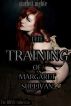 The Training of Margaret Sullivan (The BDSM Collective) by Scarlett Nighte