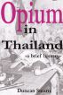 Opium in Thailand by Duncan Stearn