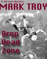 Cover for 'Drop Dead Zone'