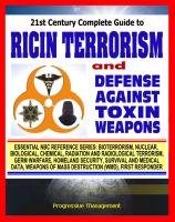 Cover for '21st Century Complete Guide to Ricin Terrorism and Poisoning with the Defense Against Toxin Weapons Army Manual (Biological Warfare and Weapons)'