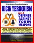 21st Century Complete Guide to Ricin Terrorism and Poisoning with the Defense Against Toxin Weapons Army Manual (Biological Warfare and Weapons) by Progressive Management