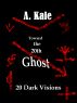 Toward The 20th Ghost (Teaser Stories) by A. Kale