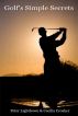 Golf's Simple Secrets by Peter Lightbown