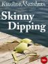Skinny Dipping by Karoline Henders 