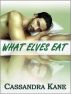 What Elves Eat by Cassandra Kane
