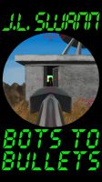 Cover for 'Bots to Bullets'