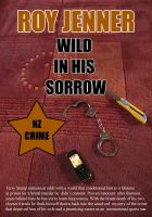 Cover for 'Wild In His Sorrow'