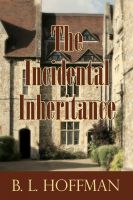Cover for 'The Incidental Inheritance'