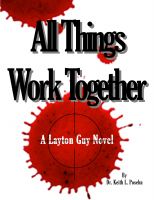 Cover for 'All Things Work Together - A Layton Guy Novel'