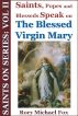 Saints On Series: Vol II - Saints, Popes and Blesseds Speak on the Blessed Virgin Mary by Rory Michael Fox