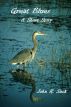 Great Blues: A Short Story by John R Sack