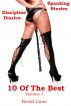 Discipline Diaries:  Spanking Stories - 10 Of The Best Volume 1 by David Cane