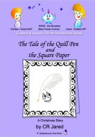 Cover for 'The Tale Of The Quill Pen And The Square Paper'