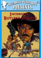 Cover for 'Piccadilly Publishing Presents 1: Incident at Butler's Station'