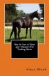 How to Care & Raise your Missouri Fox Trotting Horse by Vince Stead