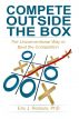 Compete Outside the Box:  The Unconventional Way to Beat the Competition by Eric Romero