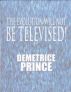 The Evolution Will Not Be Televised! by Demetrice Prince