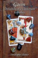 Cover for 'Gavin: Confessions of a Clairvoyant Schoolboy'