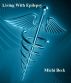 Living With Epilepsy by Michi Beck