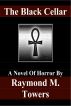 The Black Cellar by Raymond M. Towers