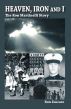 Heaven, Iron and I - The Ron Martinelli Story by Ron Zuccaro
