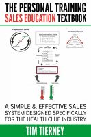 Cover for 'The Personal Training Sales Education Textbook: A simple and effective sales system designed specifically for the personal trainer in the health club'