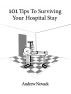 A Fish Out Of Water: 101 Tips for Surviving Your Hospital Stay by Andrew Novack