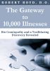 The Gateway to 10,000 Illnesses by Robert Boyd D.O.