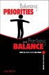 Balancing Priorities and Prioritizing Balance by Josh Martin