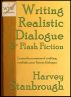Writing Realistic Dialogue & Flash Fiction by Harvey Stanbrough