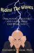 Riding the Waves: Diagnosing, Treating, and Living with EMF Sensitivity by Elizabeth Maxim