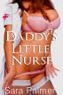 Daddy's Little Nurse by Sara Palmer