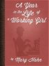 A Year In The Life Of A Working Girl by Mary Hahn