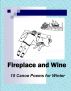 Fireplace and Wine: 15 Canoe Poems for Winter by Lenny Everson