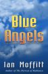 Blue Angels by Ian Moffitt