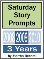 Cover for 'Saturday Story Prompts Collection : 2008 & 2009 & 2010'