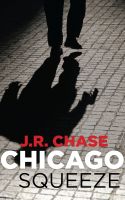 Cover for 'Chicago Squeeze'