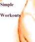 Simple Workouts by Monica P