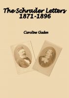 Cover for 'The Schrader Letters 1871-1896'