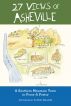 27 Views of Asheville: A Mountain Town in Prose & Poetry by Eno Publishers 