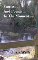 Cover for 'Stories and Poems in the Moment'