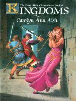 Cover for 'The Frencolian Chronicles Book 6: Kingdoms'