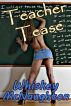 Teacher Tease by Whiskey McNaughton