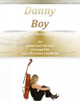 Cover for 'Danny Boy Pure sheet music for piano and clarinet. Traditional folk tune arranged by Lars Christian Lundholm'