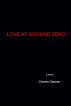 Love At Ground Zero by Charles Deemer